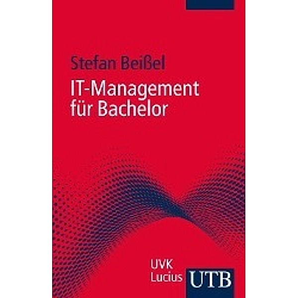 Beißel, S: IT-Management für Bachelor, Stefan Beißel