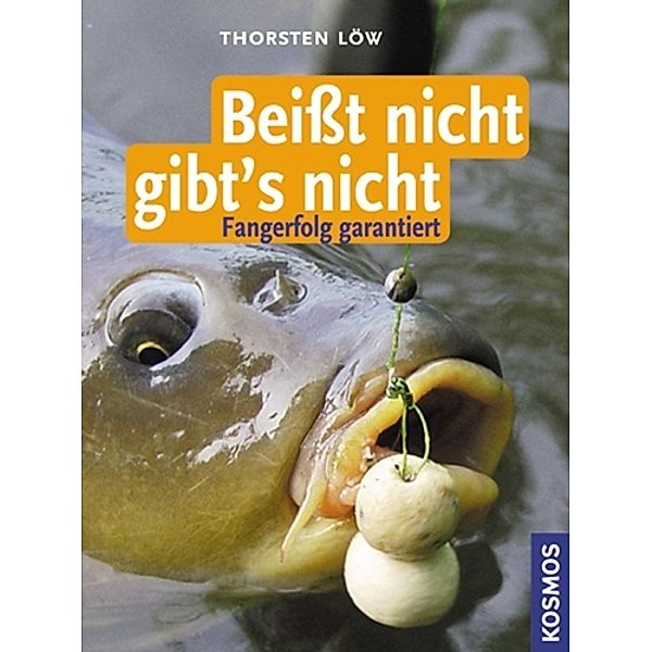 Beißt nicht, gibt's nicht, m. DVD, Thorsten Löw