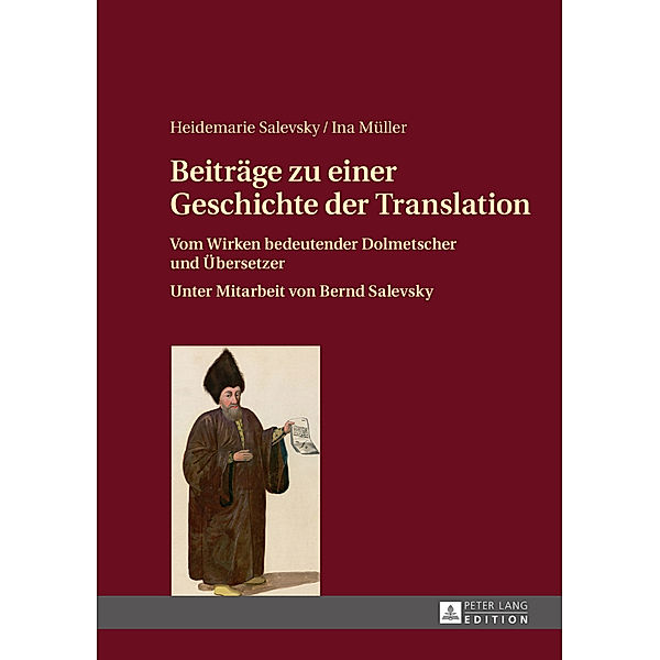 Beiträge zu einer Geschichte der Translation, Heidemarie Salevsky, Ina Müller