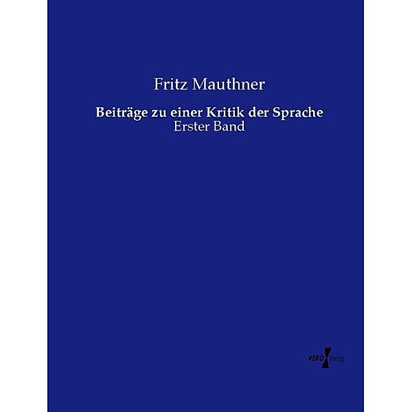 Beiträge zu einer Kritik der Sprache, Fritz Mauthner