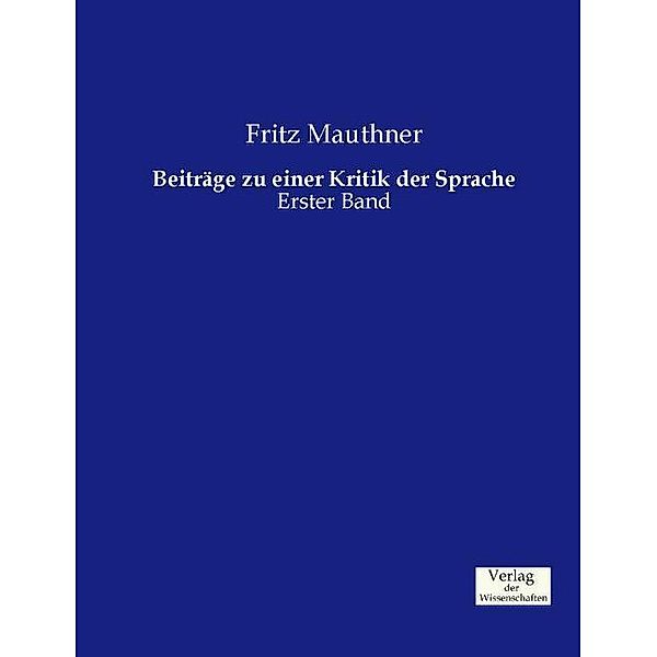 Beiträge zu einer Kritik der Sprache.Bd.1, Fritz Mauthner