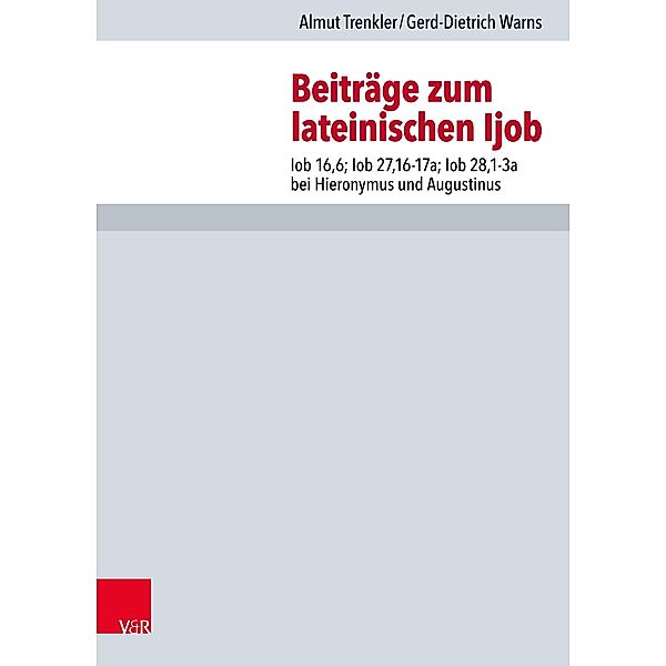 Beiträge zum lateinischen Ijob, Almut Trenkler, Gerd-Dietrich Warns