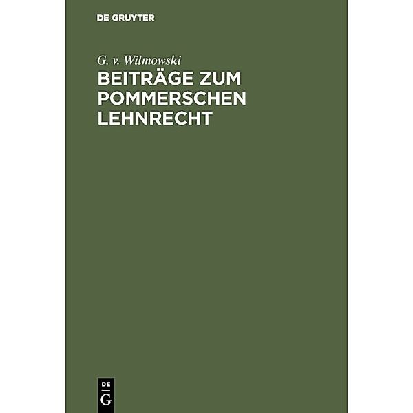 Beiträge zum Pommerschen Lehnrecht, G. v. Wilmowski