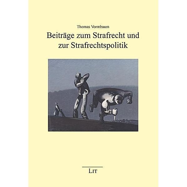 Beiträge zum Strafrecht und zur Strafrechtspolitik, Thomas Vormbaum