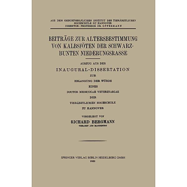 Beiträge zur Altersbestimmung von Kalbsföten der Schwarzbunten Niederungsrasse, Richard Bergmann