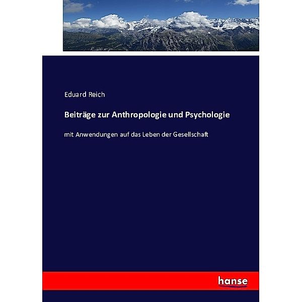 Beiträge zur Anthropologie und Psychologie, Eduard Reich