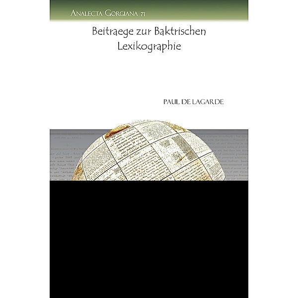 Beitraege zur Baktrischen Lexikographie, Paul Anton de Lagarde
