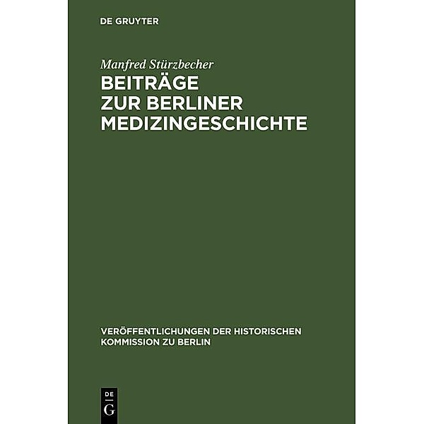Beiträge zur Berliner Medizingeschichte / Veröffentlichungen der Historischen Kommission zu Berlin Bd.18, Manfred Stürzbecher