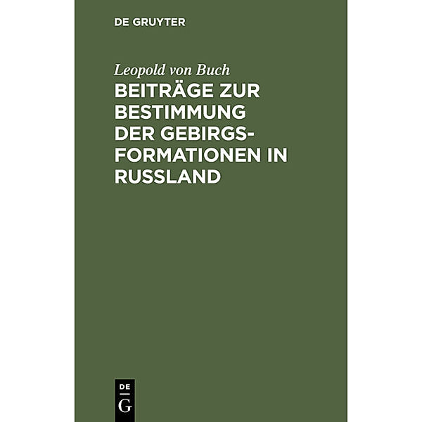 Beiträge zur Bestimmung der Gebirgsformationen in Russland, Leopold von Buch