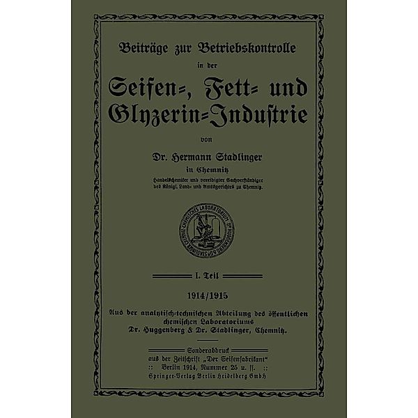 Beiträge zur Betriebskontrolle in der Seifen-, Fett- und Glyzerin-Industrie, Hermann Stadlinger