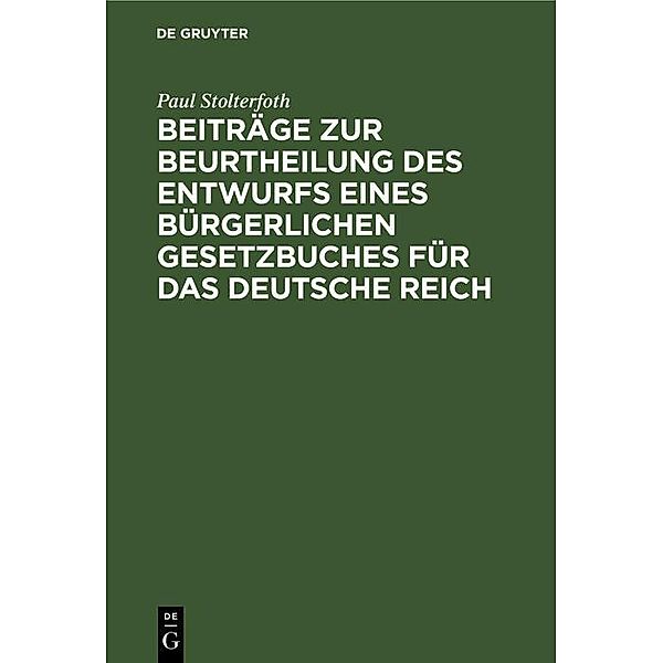 Beiträge zur Beurtheilung des Entwurfs eines bürgerlichen Gesetzbuches für das Deutsche Reich, Paul Stolterfoth