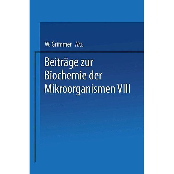 Beiträge zur Biochemie der Mikroorganismen VIII, Bruno Wauschkuhn