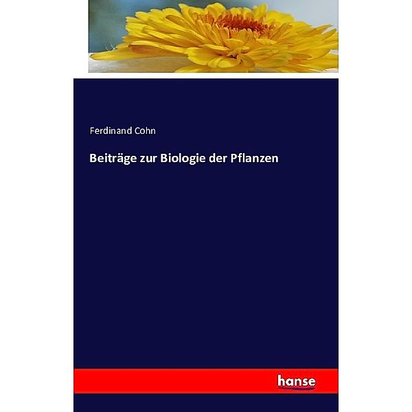 Beiträge zur Biologie der Pflanzen, Ferdinand Cohn