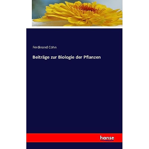 Beiträge zur Biologie der Pflanzen, Ferdinand Cohn