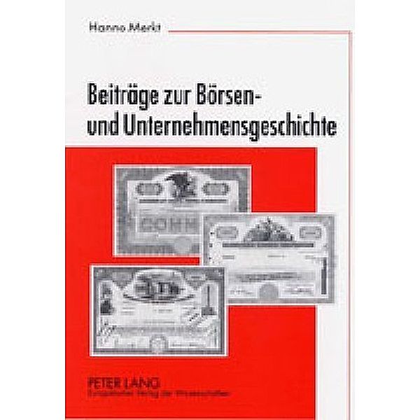 Beiträge zur Börsen- und Unternehmensgeschichte, Hanno Merkt