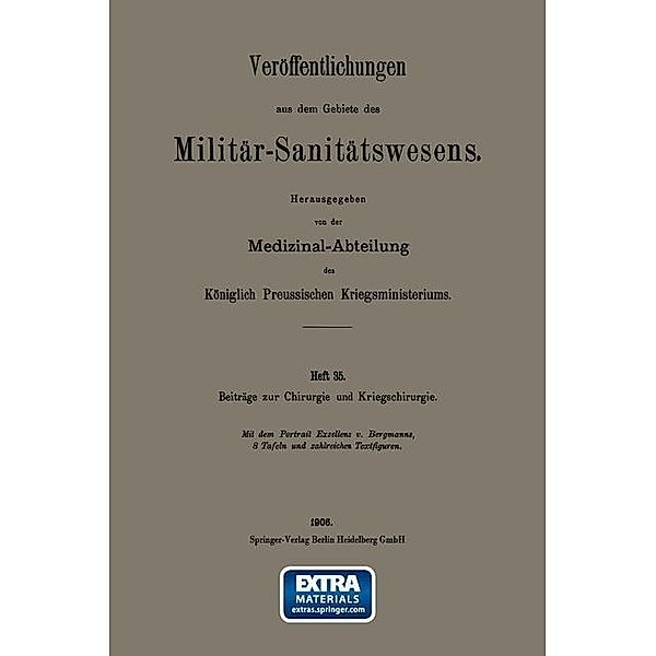 Beiträge zur Chirurgie und Kriegschirurgie / Veröffentlichungen aus dem Gebiete des Militär-Sanitätswesens, Ernst von Bergmann
