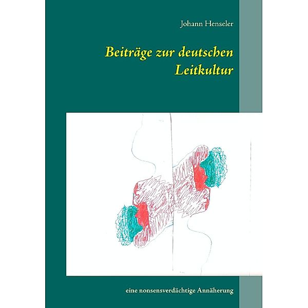 Beiträge zur deutschen Leitkultur, Johann Henseler
