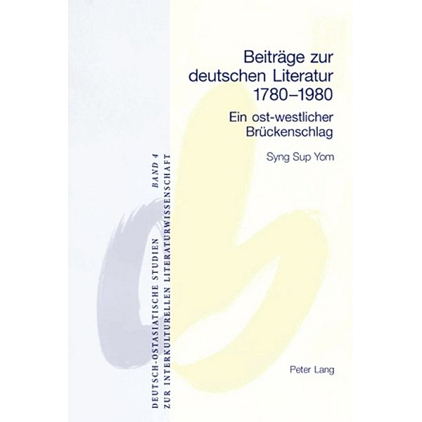 Beiträge zur deutschen Literatur 1780-1980, Syng S. Yom