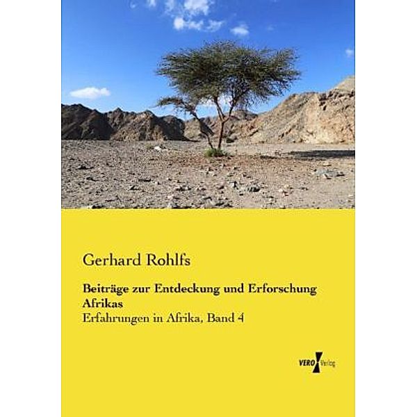 Beiträge zur Entdeckung und Erforschung Afrikas, Gerhard Rohlfs