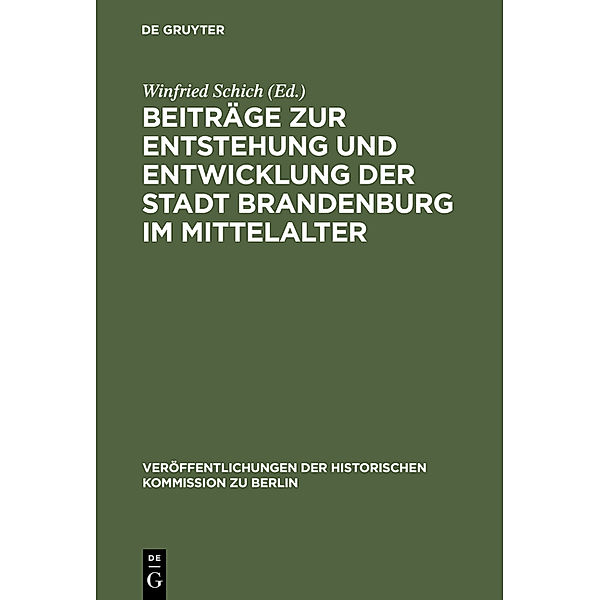 Beiträge zur Entstehung und Entwicklung der Stadt Brandenburg im Mittelalter