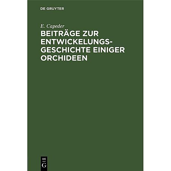 Beiträge zur Entwickelungsgeschichte einiger Orchideen, E. Capeder