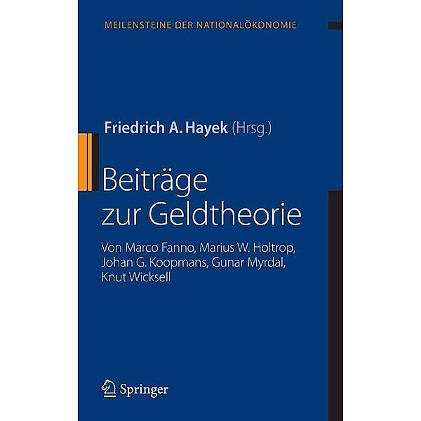 Beiträge zur Geldtheorie / Meilensteine der Nationalökonomie, Gunar Myrdal, Johan G. Koopmans, Knut Wicksell, Marco Fanno, Marius W. Holtrop