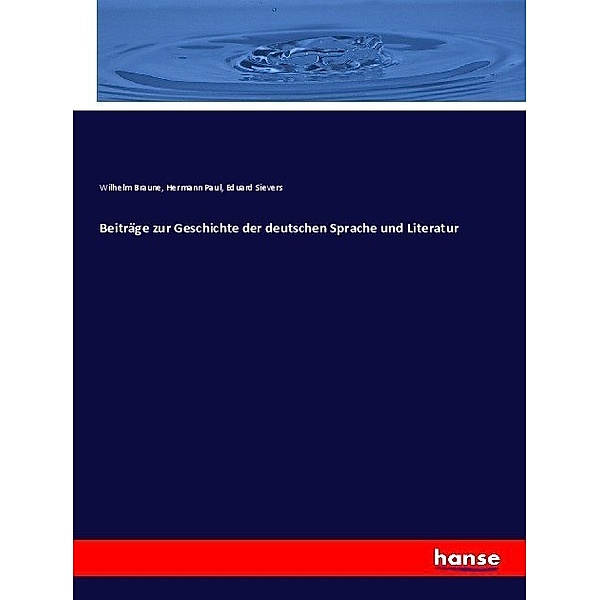 Beiträge zur Geschichte der deutschen Sprache und Literatur, Wilhelm Braune, Hermann Paul, Eduard Sievers