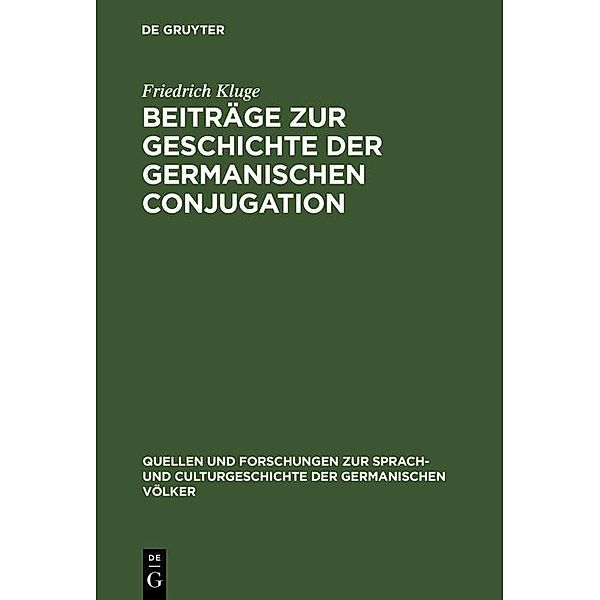 Beiträge zur Geschichte der germanischen Conjugation / Quellen und Forschungen zur Sprach- und Culturgeschichte der germanischen Völker Bd.32, Friedrich Kluge