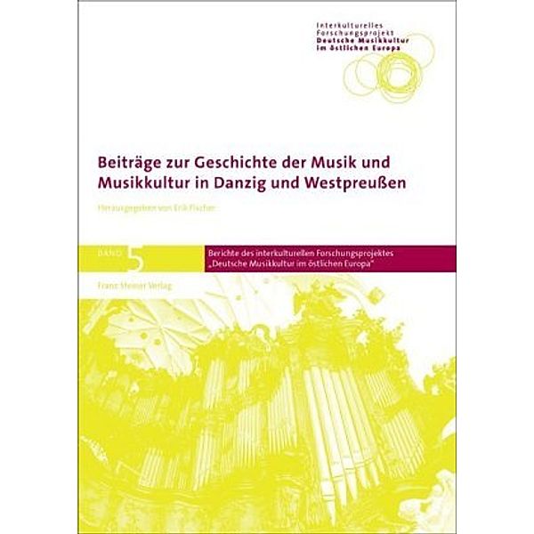 Beiträge zur Geschichte der Musik und Musikkultur in Danzig und Westpreußen