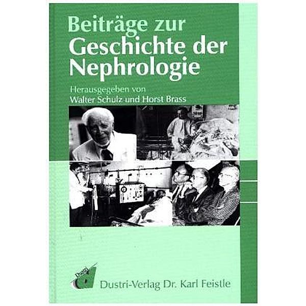 Beiträge zur Geschichte der Nephrology, Walter Schulz, Horst Brass