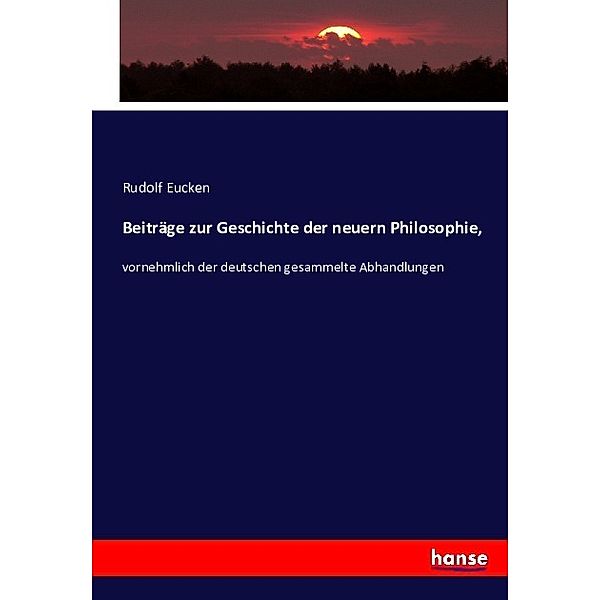 Beiträge zur Geschichte der neuern Philosophie,, Rudolf Eucken