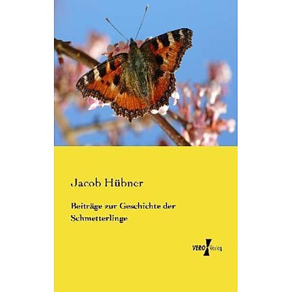 Beiträge zur Geschichte der Schmetterlinge, Jacob Hübner