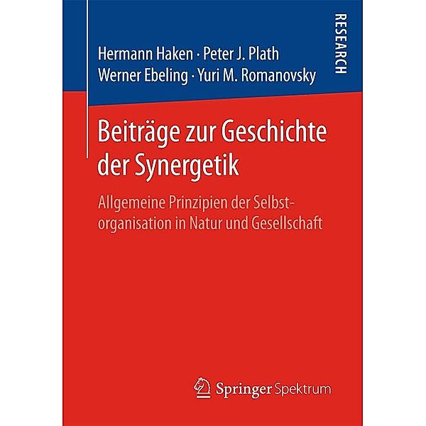 Beiträge zur Geschichte der Synergetik, Hermann Haken, Peter Plath, Werner Ebeling, Yuri M. Romanovsky