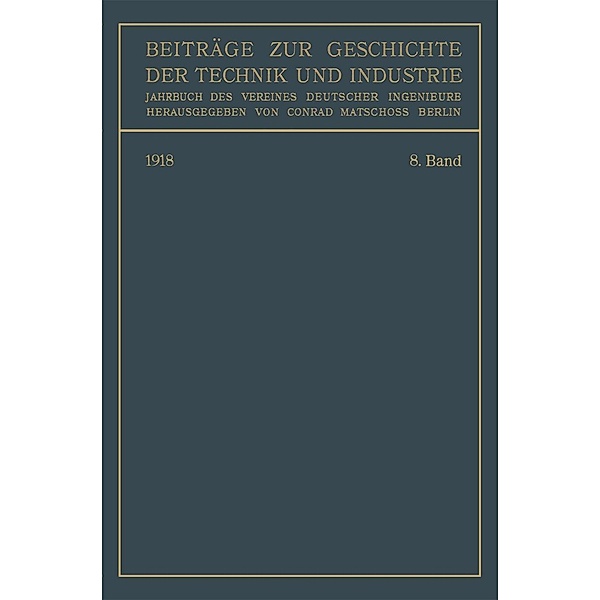 Beiträge zur Geschichte der Technik und Industrie, Conrad Matschoss