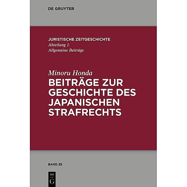 Beiträge zur Geschichte des japanischen Strafrechts / Juristische Zeitgeschichte / Abteilung 1 Bd.25, Minoru Honda