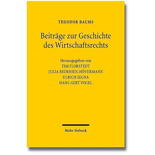 Beiträge zur Geschichte des Wirtschaftsrechts, Theodor Baums