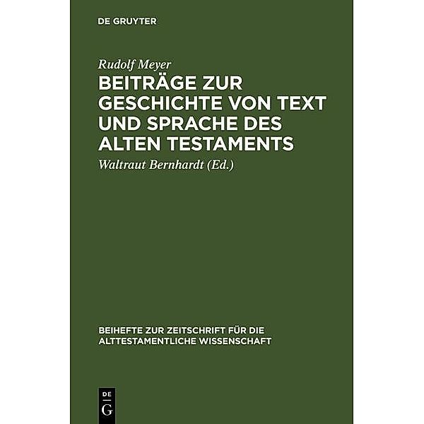 Beiträge zur Geschichte von Text und Sprache des Alten Testaments / Beihefte zur Zeitschrift für die alttestamentliche Wissenschaft Bd.209, Rudolf Meyer