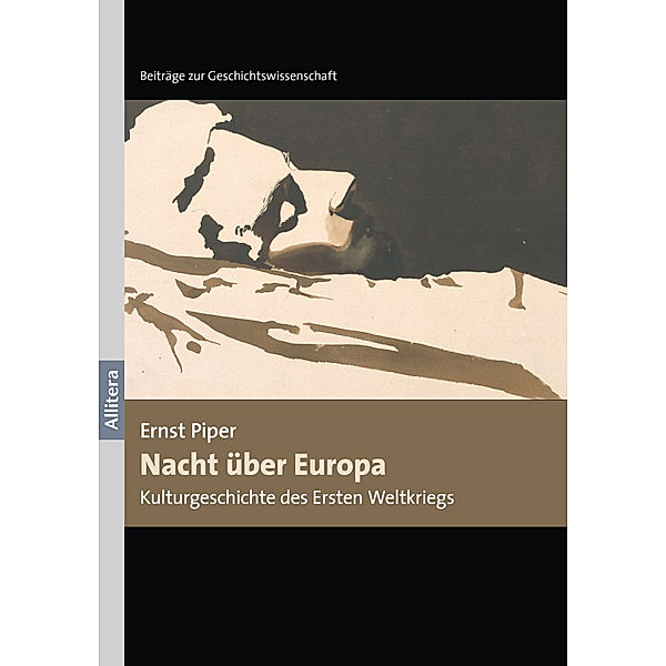 Beiträge zur Geschichtswissenschaft / Nacht über Europa, Ernst Piper