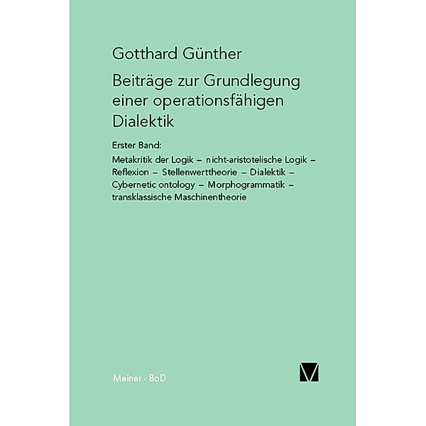 Beiträge zur Grundlegung einer operationsfähigen Dialektik I, Gotthard Günther