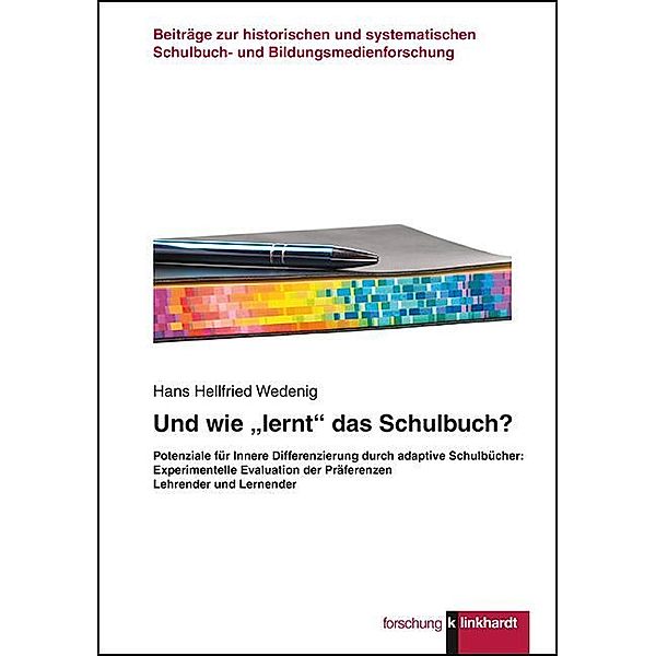 Beiträge zur historischen und systematischen Schulbuchforschung / Und wie lernt das Schulbuch?, Hans Hellfried Wedenig