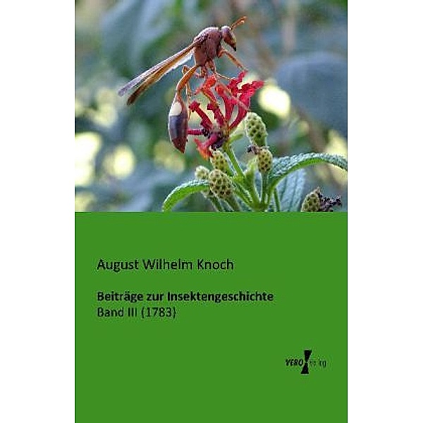 Beiträge zur Insektengeschichte, August Wilhelm Knoch