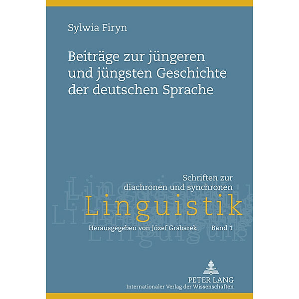 Beiträge zur jüngeren und jüngsten Geschichte der deutschen Sprache, Sylwia Firyn