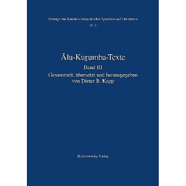 Beiträge zur Kenntnis südasiatischer Sprachen und Literaturen / 16/3 / Alu-Ku umba-Texte.Bd.3, Dieter B. Kapp