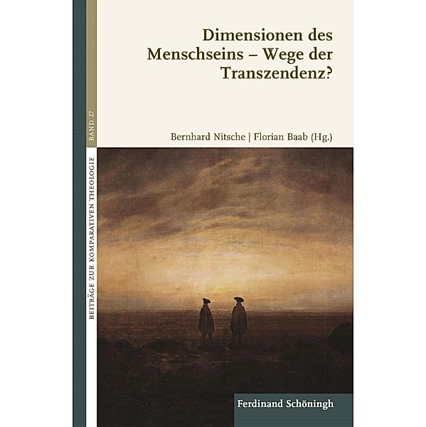 Beiträge zur Komparativen Theologie: 27 Dimensionen des Menschseins - Wege der Transzendenz?