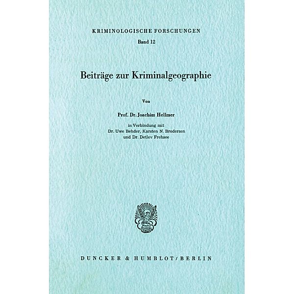 Beiträge zur Kriminalgeographie., Joachim Hellmer, Uwe Behder, Karsten N. Brodersen