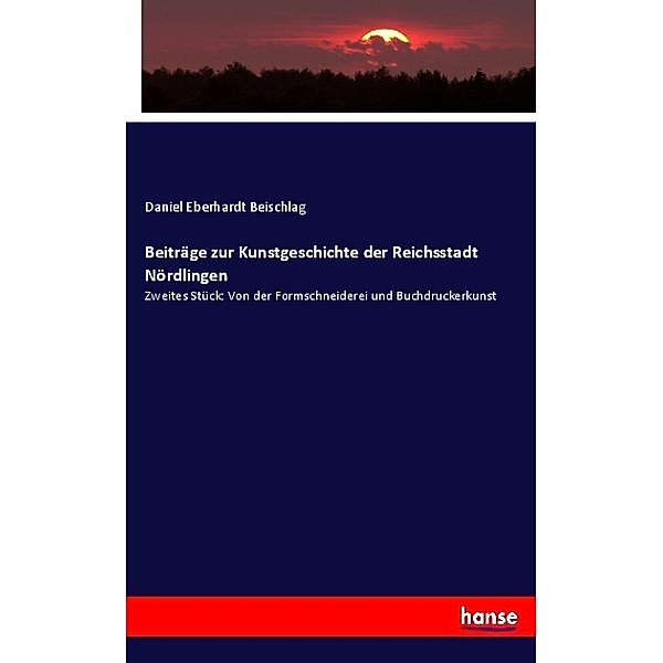 Beiträge zur Kunstgeschichte der Reichsstadt Nördlingen, Daniel Eberhardt Beischlag