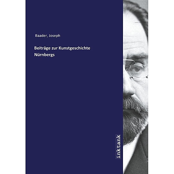 Beiträge zur Kunstgeschichte Nürnbergs, Joseph Baader