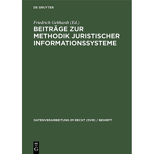 Beiträge zur Methodik juristischer Informationssysteme