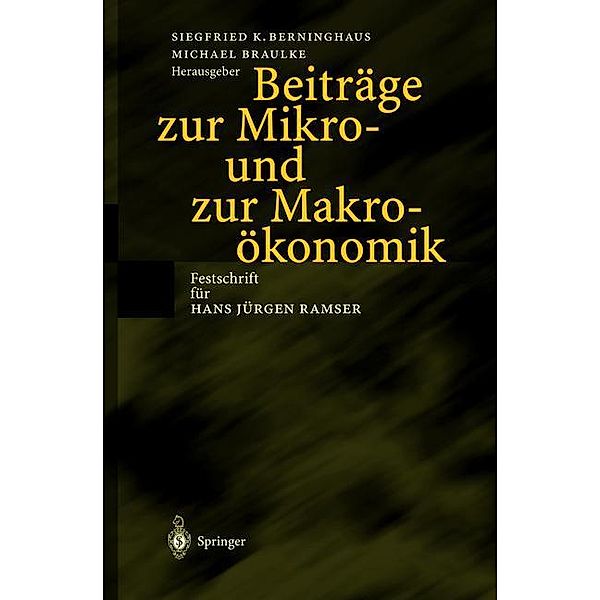 Beiträge zur Mikro- und zur Makroökonomik