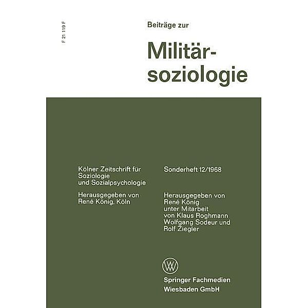 Beiträge zur Militärsoziologie / Kölner Zeitschrift für Soziologie und Sozialpsychologie Sonderhefte Bd.12
